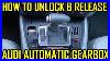 How_To_Unlock_And_Release_Audi_Automatic_Gearbox_With_Engine_Off_Or_No_Power_01_npdn